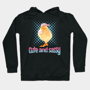 Baby Chick - Cute and Sassy Hoodie